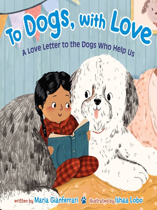 Title details for To Dogs, with Love by Maria Gianferrari - Wait list